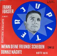 Frank Forster , Die Jupiter Serenaders - Wenn Deine Freunde Scheiden / Dunkle Nächte