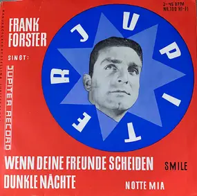 Frank Forster - Wenn Deine Freunde Scheiden / Dunkle Nächte