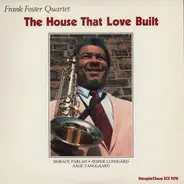 Frank Foster Quartet - The House That Love Built