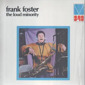 Frank Foster - The Loud Minority