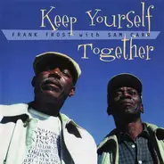 Frank Frost With Sam Carr - Keep Yourself Together