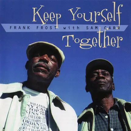 Frank Frost With Sam Carr - Keep Yourself Together