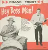 LP - Frank Frost - Hey Boss Man!