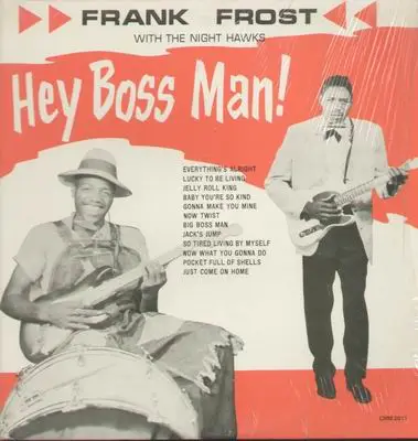 Frank Frost - Hey Boss Man!