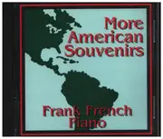 CD - Frank French Piano - More American Souvenirs