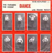 7inch Vinyl Single - Frank Friday - The Farmers Dance / The Kissin' Dance