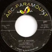 Frank Gallop - Got A Match? / I Beg Your Pardon