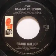 Frank Gallop / Phil Leeds - The Ballad Of Irving / Would You Believe It?