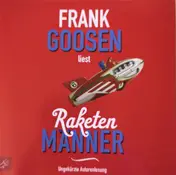 Frank Goosen - Raketenmänner