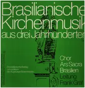 LP - Frank Graf , Coral Ars Sacra - Brasilianische Kirchenmusik Aus Drei Jahrhunderten