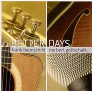 Frank Haunschild / Norbert Gottschalk - Better Days