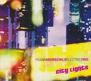 Frank Haunschild Electric Trio - City Lights