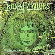 Frank Hayhurst - Your Love, My Love