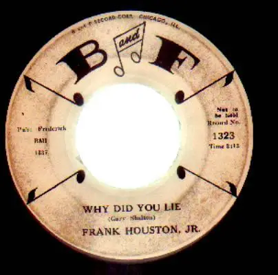 Frank Houston Jr. - Why Did You Lie / I Know Now I was Wrong
