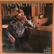 LP - Frank Hurley - I Like Honky Tonks - Still sealed