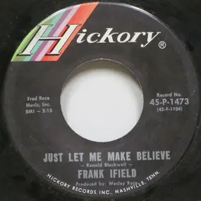 Frank Ifield - Just Let Me Make Believe