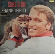 Frank Ifield - Close To Me