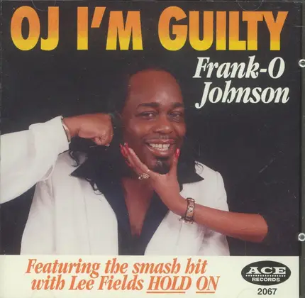 Frank Johnson - OJ I'm Guilty