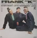 12inch Vinyl Single - Frank K - Everybody Let's Somebody Love