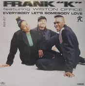 Frank K - Everybody Let's Somebody Love