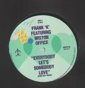 12inch Vinyl Single - Frank K Featuring Winston Office - Everybody Let's Somebody Love (Pure Sexy Remix)