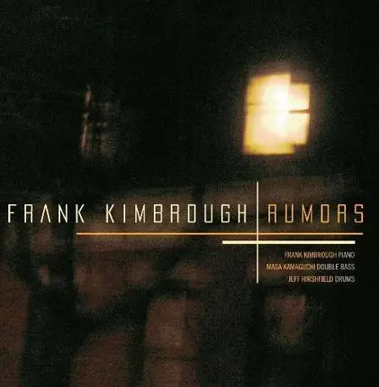 Frank Kimbrough - Rumors