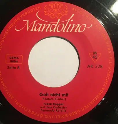 Frank Kopper Mit Dem Orchester Fernando Rotello - Jim Und Joe / Geh Nicht Mit