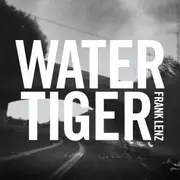 CD - Frank Lenz - Water Tiger - Digipak
