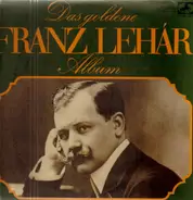 Frank Lehar - The Golden Album From 12 Operettas