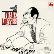 Frank Loesser - An Evening With Frank Loesser