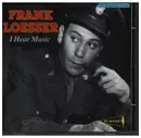 CD - Frank Loesser - I hear Music