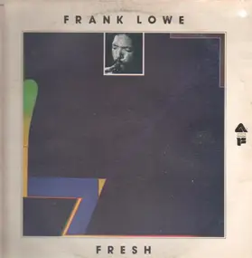 Frank Lowe - Fresh