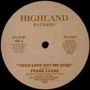 Frank Lucas - Your Love Got Me High / Ding Dong