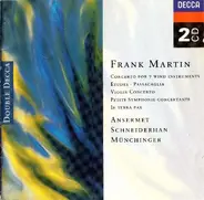 Frank Martin - Concerto For 7 Wind Instruments / Études / Passacaglia / Violin Concerto / Petite Symphonie Concert