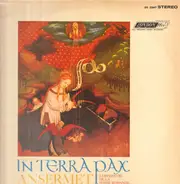 Frank Martin , Ernest Ansermet , L'Orchestre De La Suisse Romande - In Terra Pax