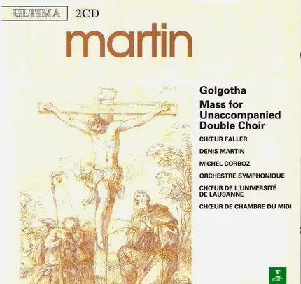 Frank Martin - Golgotha / Mass For Unaccompanied Double Choir