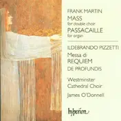 Frank Martin - Mass For Double Choir / Passacaille For Organ / Messa Di Requiem / De Profundis