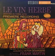 Frank Martin - Le Vin Herbé (Oratorio In Three Acts)