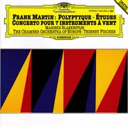 Frank Martin - Polyptyque; Etudes; Concerto Pour 7 Instruments a Vent