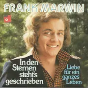 7inch Vinyl Single - Frank Marwin - In Den Sternen Steht's Geschrieben
