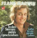7inch Vinyl Single - Frank Marwin - In Den Sternen Steht's Geschrieben