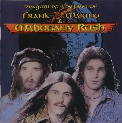 Frank Marino & Mahogany Rush - Dragonfly The Best Of