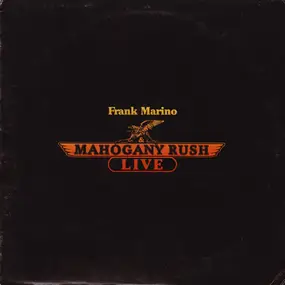 Frank Marino & Mahogany Rush - Live