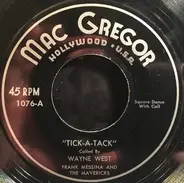 Frank Messina And The Mavericks , Wayne West - Tick-A-Tack