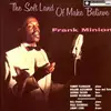 LP - Frank Minion - The Soft Land Of Make Believe