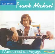 CD - Frank Michael - L'Amour Est Un Voyage