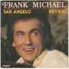 7inch Vinyl Single - Frank Michael - San Angelo / Reviens