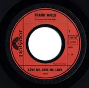 7inch Vinyl Single - Frank Mills - Love Me, Love Me Love / Windsong