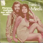 Frank & Mirella - Morgen, Morgen, Nur Nicht Heute