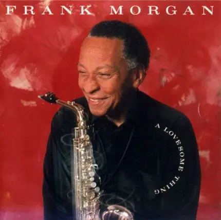 Frank Morgan - A Lovesome Thing